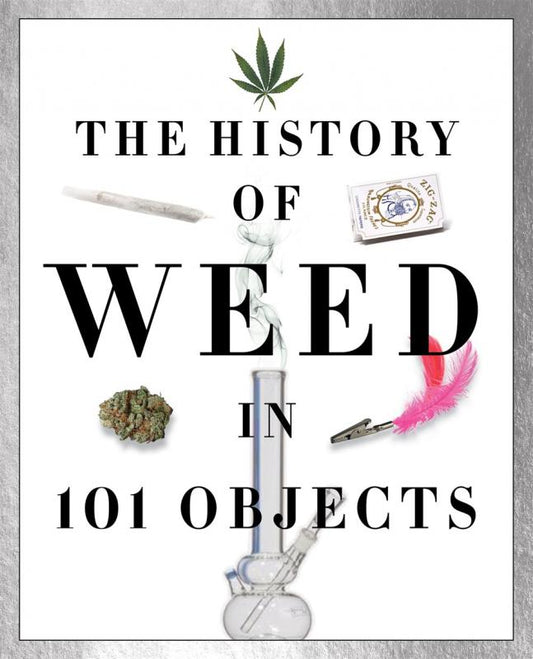 History of Weed 101 Objects